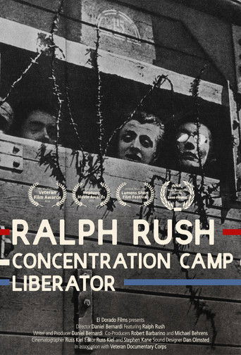Ralph Rush: Concentration Camp Liberator
