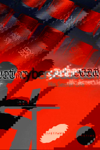 Cyber Seduction: His Secret Life
