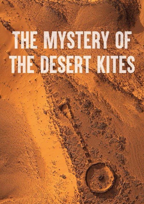 The Mystery of the Desert Kites