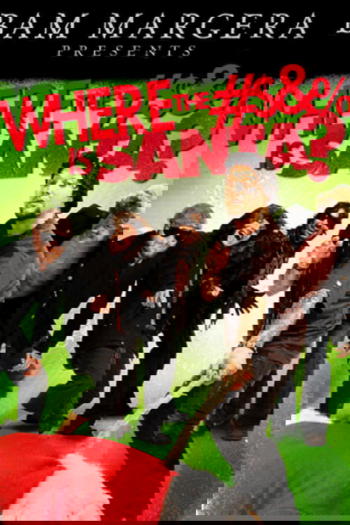 Bam Margera Presents: Where The #$&% Is Santa?