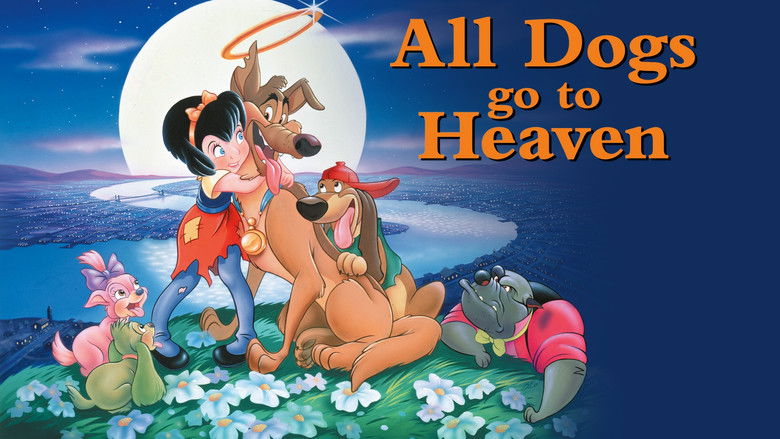 All Dogs Go to Heaven still
