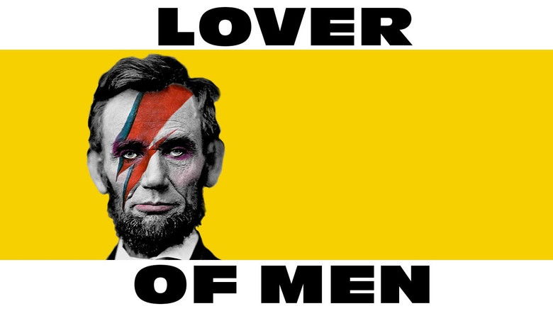 Lover of Men: The Untold History of Abraham Lincoln still