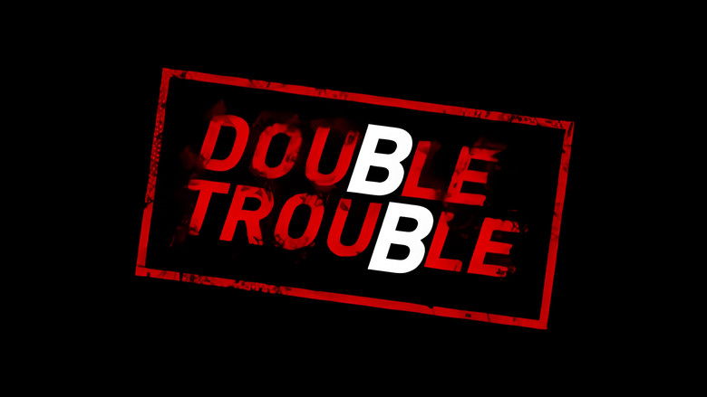 Double Trouble still