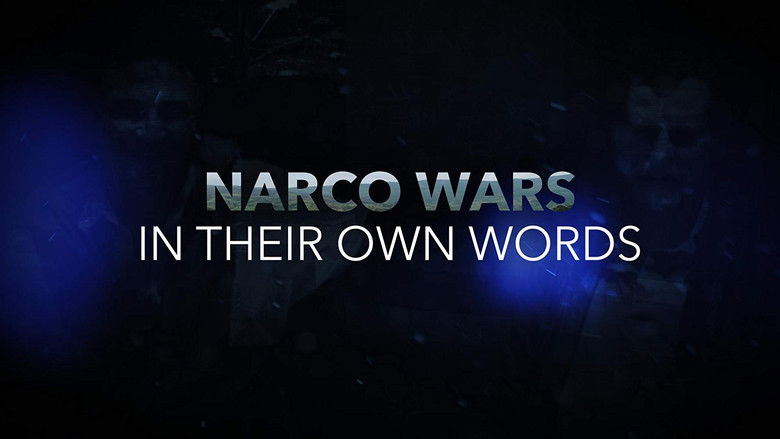 Narco Wars: In Their Own Words still