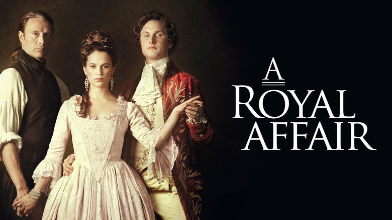 A Royal Affair still