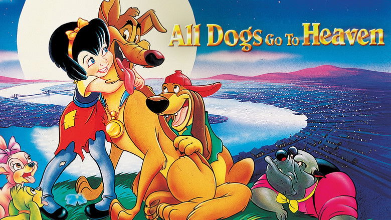 All Dogs Go to Heaven still