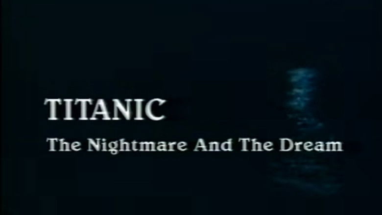 Titanic: The Nightmare and the Dream still