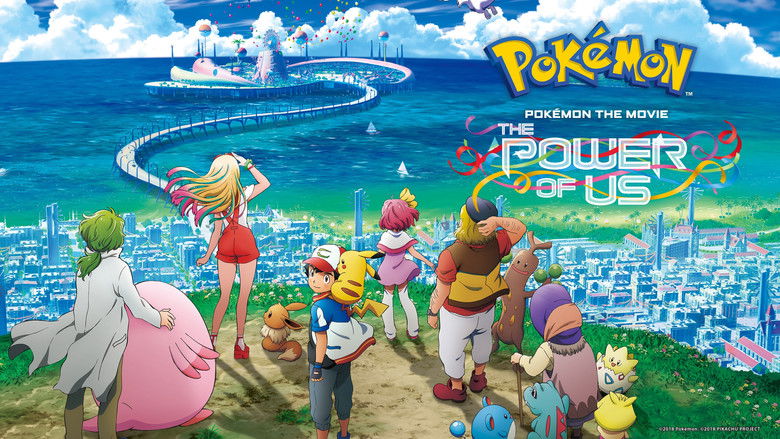 Pokémon the Movie: The Power of Us still