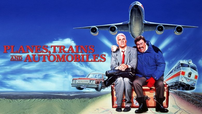 Planes, Trains and Automobiles still