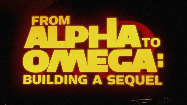 From Alpha to Omega: Building a Sequel
