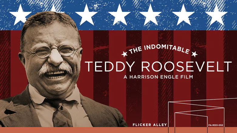 The Indomitable Teddy Roosevelt still 2