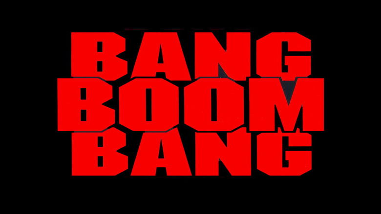 Bang, Boom, Bang still
