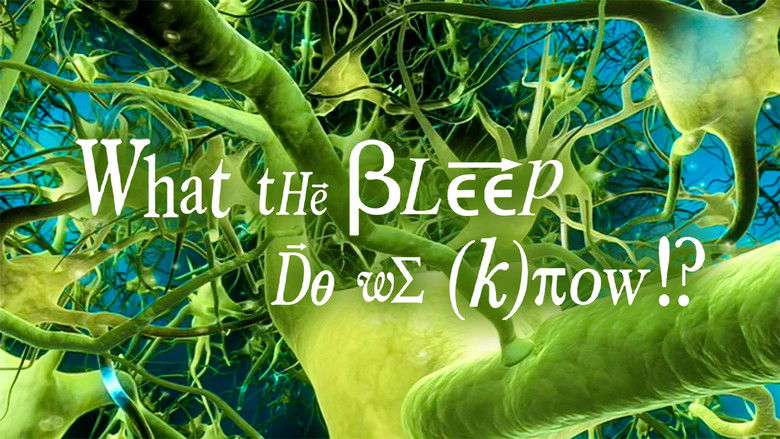 What the #$*! Do We (K)now!? still 4