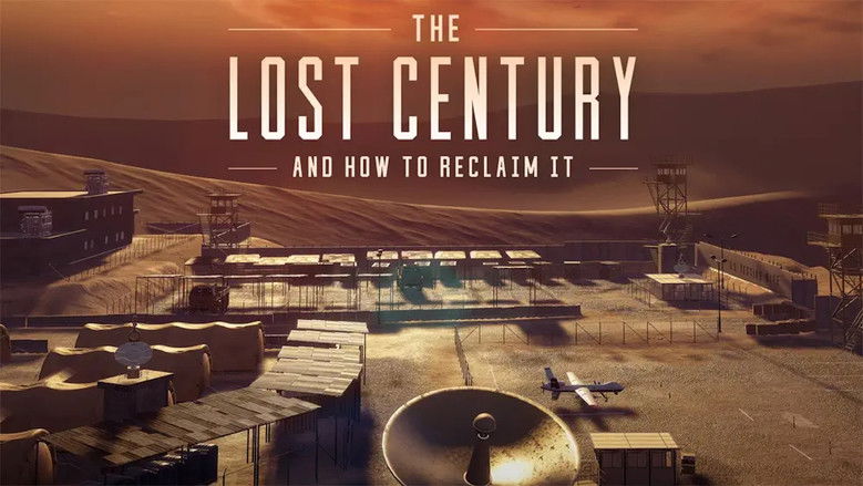 The Lost Century: And How to Reclaim It still 1