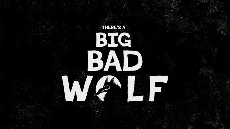There's a Big Bad Wolf still