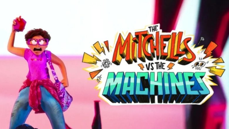 The Mitchells vs. the Machines still