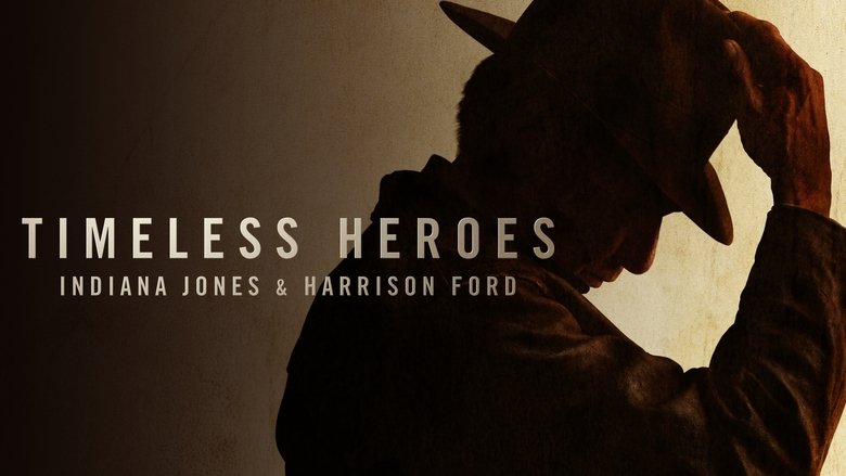 Timeless Heroes: Indiana Jones and Harrison Ford still