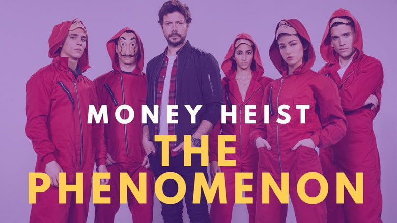 Money Heist: The Phenomenon still