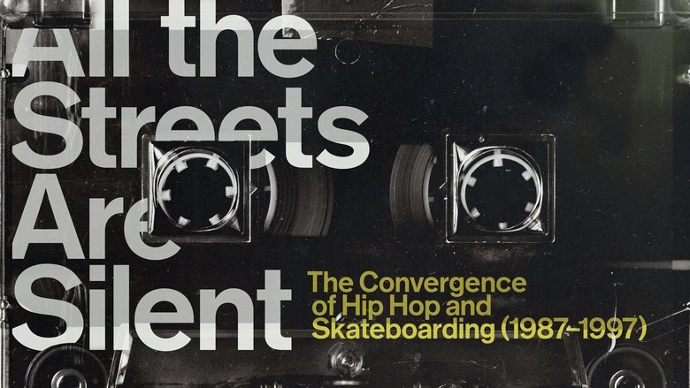 All the Streets Are Silent: The Convergence of Hip Hop and Skateboarding (1987-1997) still
