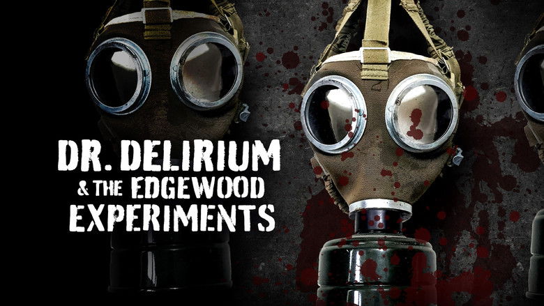 Dr. Delirium and the Edgewood Experiments still