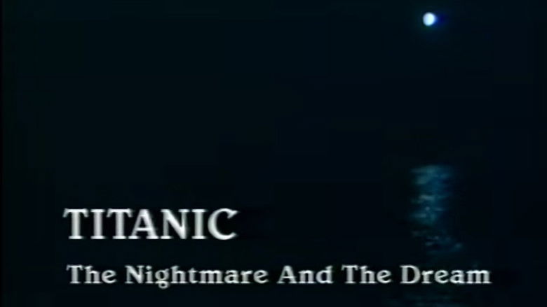 Titanic: The Nightmare and the Dream still