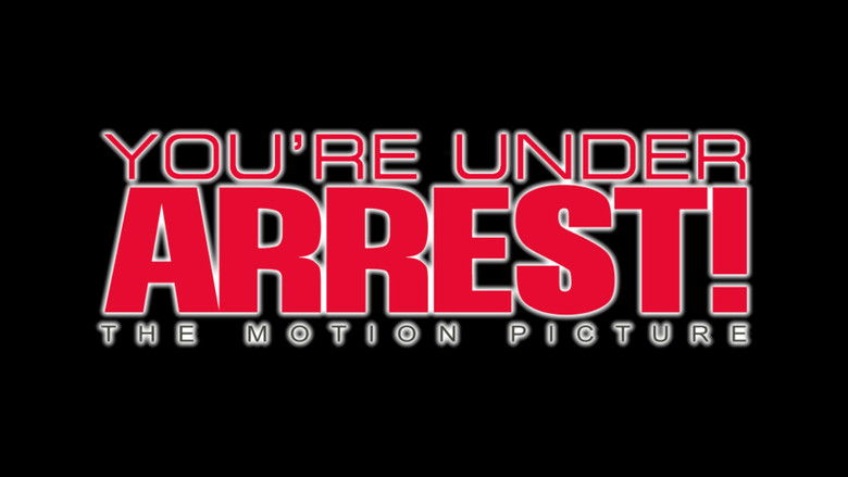 You're Under Arrest: The Motion Picture still