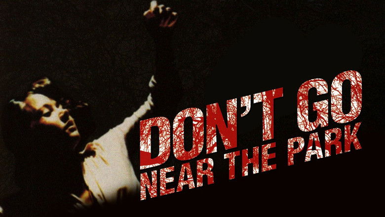 Don't Go Near the Park still