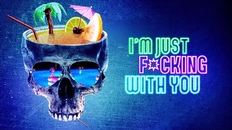 I'm Just F*cking with You still 3